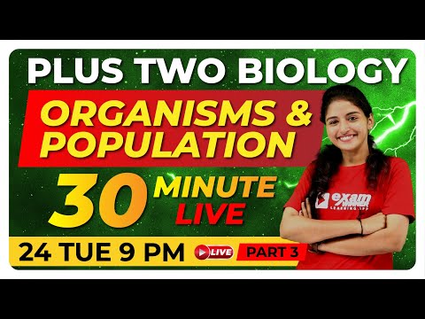 PLUS TWO BIOLOGY | ORGANISMS AND POPULATIONS | 30 MIN LIVE REVISION PART 3 |Exam Winner