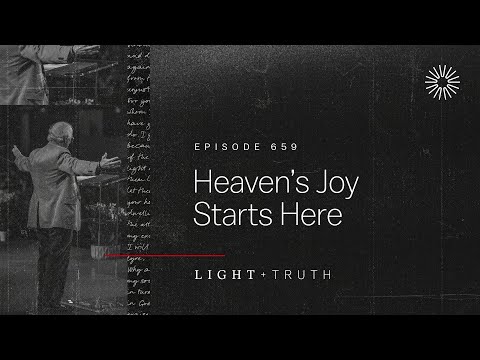 Heaven’s Joy Starts Here