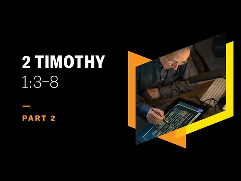 A Father’s Prayers, a Son’s Tears: 2 Timothy 1:3–8, Part 2