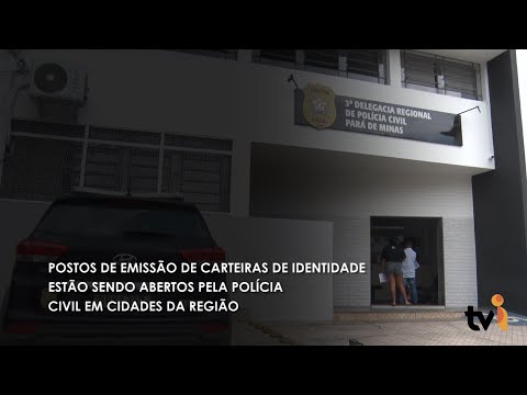 Vídeo: Postos de emissão de carteiras de identidade estão sendo abertos pela Polícia Civil em cidades da região