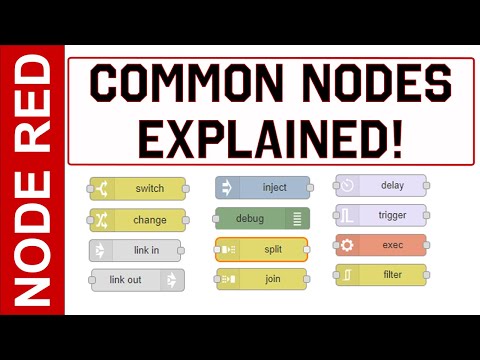 Node-Red - Common Nodes Explained!