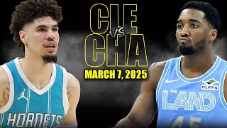 Cleveland Cavaliers vs Charlotte Hornets Full Game Highlights - March 7, 2025 | NBA Regular Season