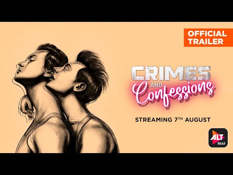 Crimes & Confessions Official Trailer |Samikssha Bhatnagar, Ankit Bathla, Lekha Prajapati |ALTBalaji