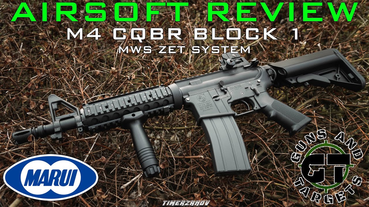 Airsoft Review #75 M4 CQBR Block 1 MWS GBBR ZET System Tokyo Marui (GUNS AND TARGETS)