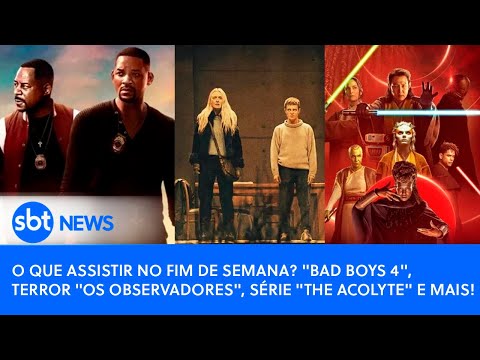 O que assistir no fim de semana? "Bad Boys 4", terror "Os Observadores", série "The Acolyte" e mais!