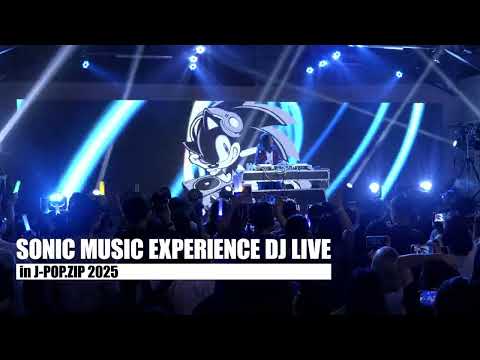SONIC MUSIC EXPERIENCE＜DJ LIVE＞in J-POP.ZIP 2025