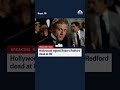 Robert Redford dead at 89  - 01:01 min - News - Video