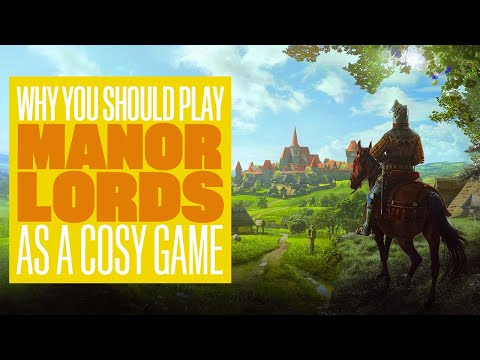 Why You Should Play Manor Lords As A Cosy Game