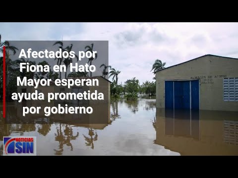 Damnificados por Fiona esperan ayuda prometida por gobierno