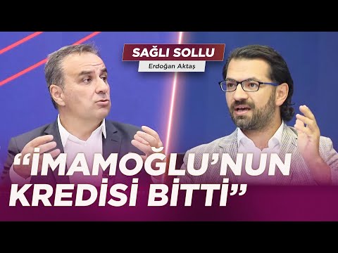 Hacı Yakışıklı: ''İnsanlar İmamoğlu'na İnanmıyor'' | Erdoğan Aktaş ile Sağlı Sollu