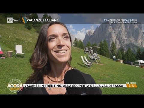 Vacanze in montagna: Val di Fassa - Agorà Estate 26/07/2024