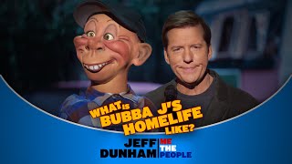 What is Bubba J’s Homelife Like? | Me The People | JEFF DUNHAM