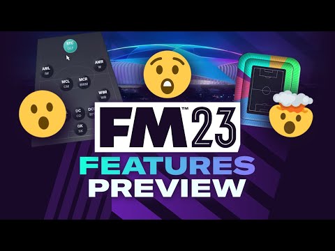 FM23 NEW Features And What It Really Means For You | Football Manager 2023