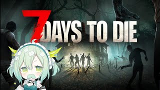 【 7days to Die 】#7dtd 強い武器が作りたい！🧟#4 【 Vtuber / 緑李しゃお 】