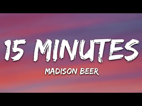 Madison Beer - 15 Minutes (Lyrics)