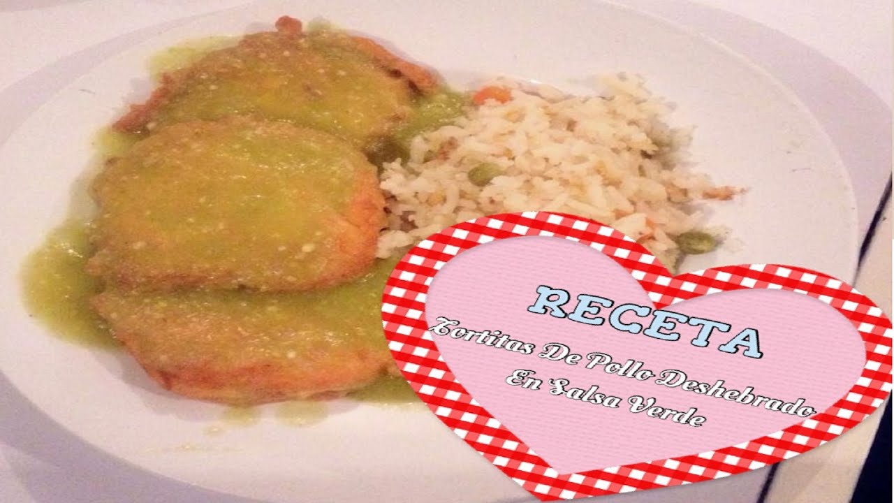 Tortitas De Pollo Deshebrado En Salsa Verde Youtube 5136