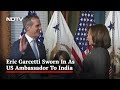 Eric Garcetti Sworn In As US Ambassador To India