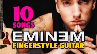 EMINEM - 10 songs on fingerstyle acoustic guitar with TABS