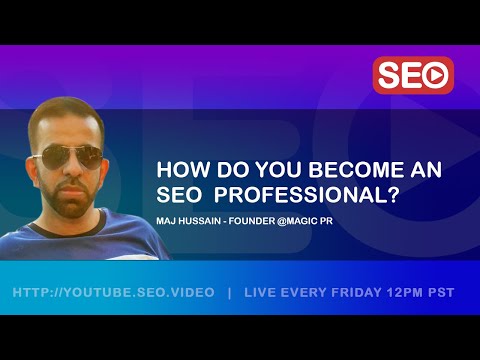 ? How To Become an SEO Expert: Maj Hussain - Founder @ Magic PR  Answers the Question!