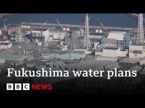 Fukushima nuclear disaster: Plans for water release approved - BBC News