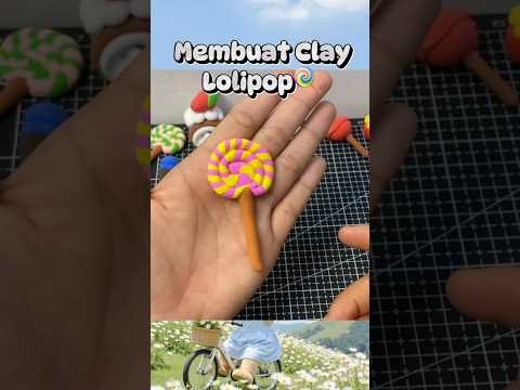 Membuat Clay Lolipop🍭#clay #clayart #claycraft #clayvideos #miniature #lolipop #shorts #shortsfeed