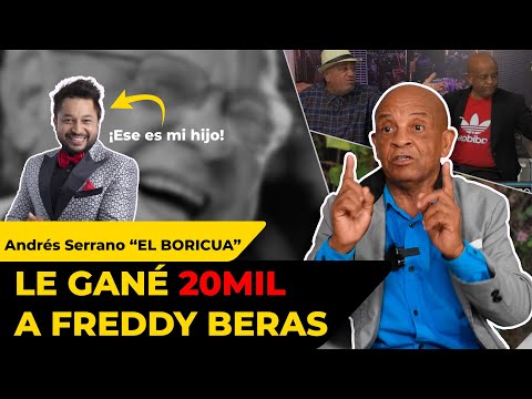 Freddy Beras Goico me decía "LOCO" | Andrés Serrano "EL BORICUA"