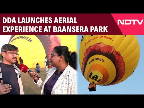 DDA Launches Aerial Experience At Baansera Park, Yamuna Riverfront