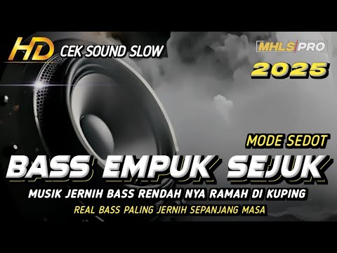 DJ CEK SOUND FULL BASS EMPUK SEJUK TERBARU 2025 MUSIK JERNIH BASS RENDAH (MHLS PRO)