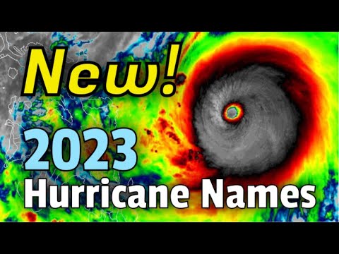 ** NEW ** 2023 Hurricane Names