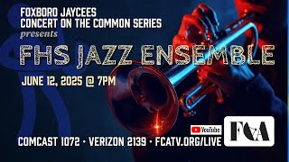 Concert on the Common - FHS Jazz Ensemble 6/12/25