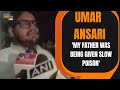 MY FATHER WAS BEING GIVEN SLOW POISON - Umar Ansari #mukhtaransari