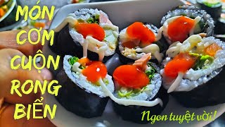 Cách làm món cơm cuộn rong biển Hàn Quốc (kimbap) ngon, hấp dẫn tại nhà