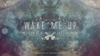 Wake Me Up (Mellen Gi Remix)
