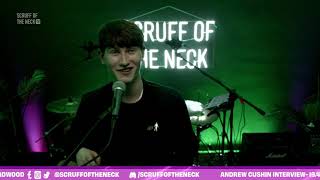 Andrew Cushin Live Performance | Scruff of the Neck TV