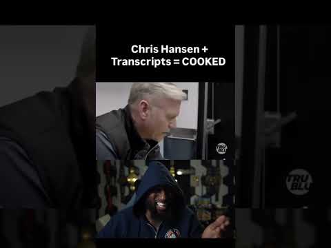 Chris Hansen was catching some wild folks