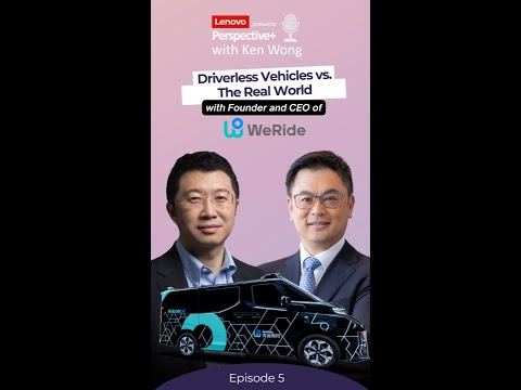 Driverless Vehicles vs. The Real World | Perspective+ with Ken Wong | Lenovo