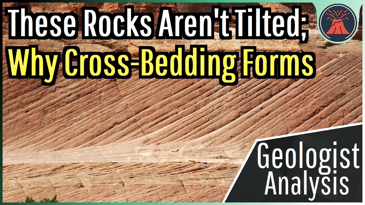 These Rocks Aren't Tilted; Why Cross-Bedding Forms