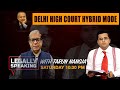 Legally speaking with Tarun Nangia: Delhi Highcourt hybrid mode | Newsx
