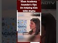 Khan Academy Founders Tips On Helping Kids With Maths