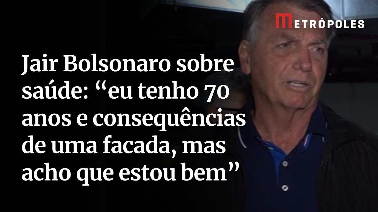Jair Bolsonaro fala sobre estado de saúde eu tenho 70 anos e consequências de uma facada