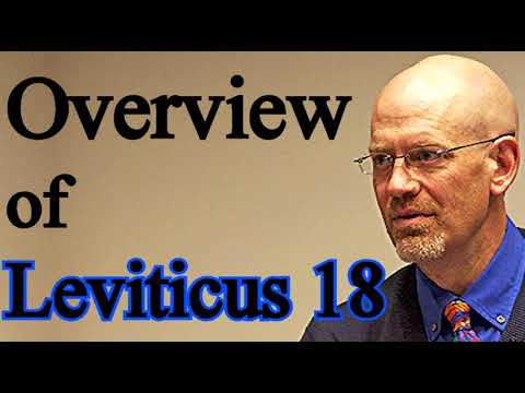 Overview of Leviticus 18 - Dr. James White Sermon / Holiness Code for Today