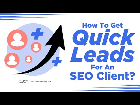 How To Get Quick Leads For An SEO Client?