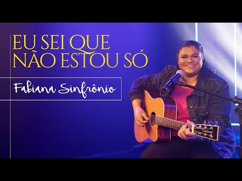 Fabiana Sinfrônio - Eu Sei que Não Estou Só #MKNetwork