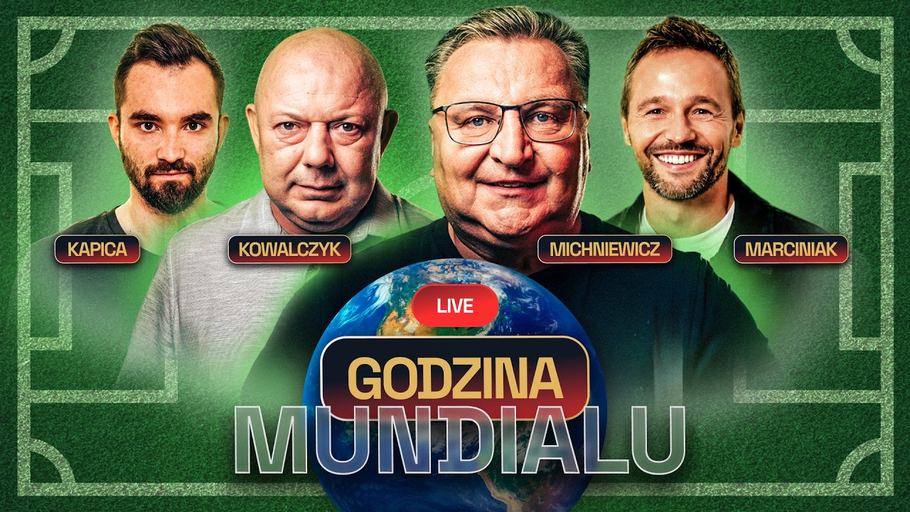 GODZINA MUNDIALU #18 MICHNIEWICZ, KOWAL, KAPICA, MARCINIAK