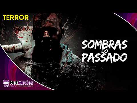 Sombras do Passado (2016) - Filme Completo GRÁTIS - Filme de Terror | NetMovies