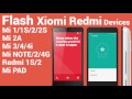 Flash Xiaomi MI Devices Rom|Fastboot Method - Redmi Note 4G,1S,2,Mi 1,1s,2s,2a