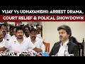 Vijay vs Udhayanidhi: Arrest Drama, Court Relief & Budget Session Showdown