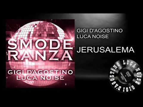 Gigi D'Agostino & Luca Noise – Jerusalema