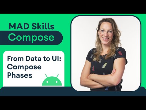 From data to UI: Compose phases – MAD Skills