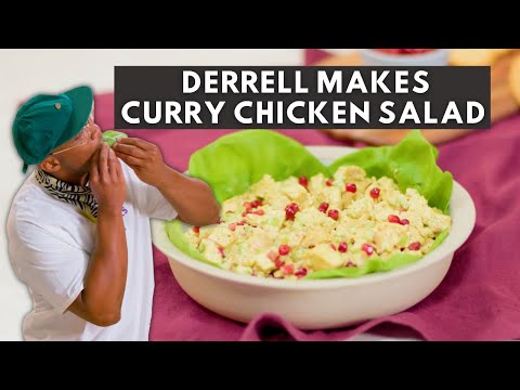 Derrell Makes the Perfect Curry Chicken Salad